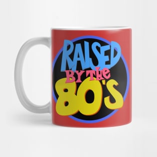 Raised in the 80s Mug